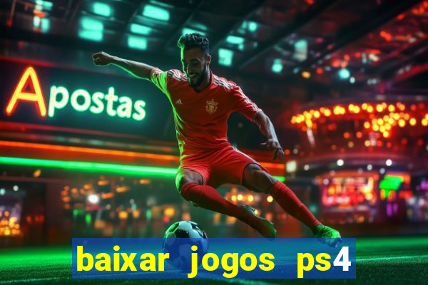 baixar jogos ps4 pkg pt-br